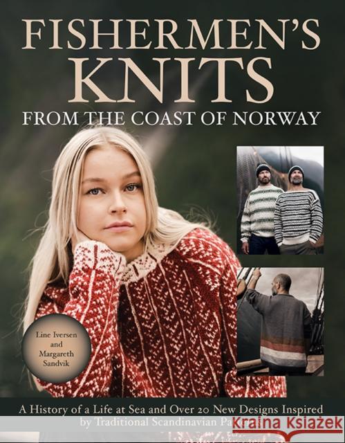 Fishermen's Knits from the Coast of Norway: A History of a Life at Sea and Over 20 New Designs Inspired by Traditional Scandinavian Patterns Margareth Sandik 9781646011650 Trafalgar Square - książka