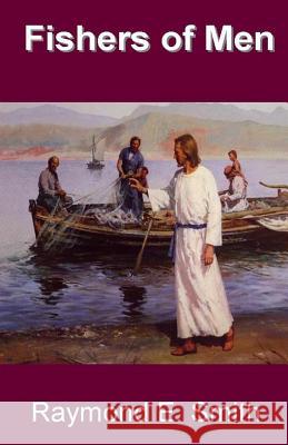 Fishers of Men Raymond E. Smith 9781495307188 Createspace - książka