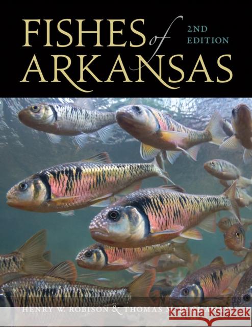 Fishes of Arkansas Henry W. Robison Thomas M. Buchanan 9781682261033 University of Arkansas Press - książka