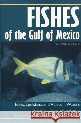 Fishes of the Gulf of Mexico: Texas, Louisiana, and Adjacent Waters, Second Edition H. Dickson Hoese Richard Moore 9780890967379 Texas A&M University Press - książka
