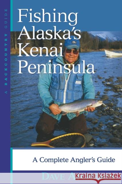 Fishing Alaska's Kenai Peninsula: A Complete Angler's Guide Dave Atcheson 9780881505504 Countryman Press - książka