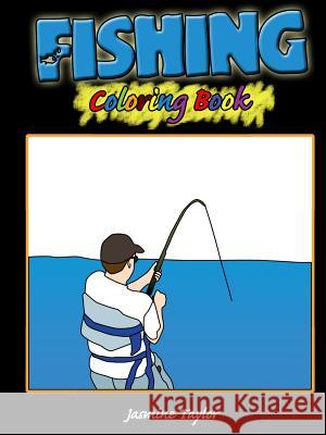 Fishing Coloring Book Jasmine Taylor 9780359573547 Lulu.com - książka