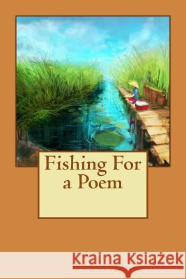 Fishing For a Poem: Poems Boateng, Vincent 9781499548457 Createspace - książka