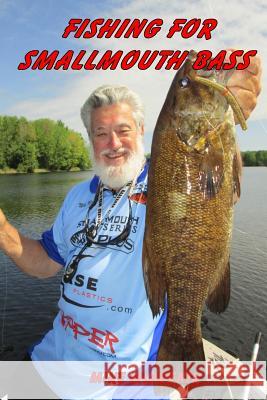 Fishing For Smallmouth Bass Mladenik, Mike 9781502933690 Createspace - książka