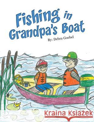 Fishing in Grandpa's Boat Debra Goebel 9780997861273 MindStir Media - książka