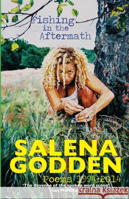 Fishing in the Aftermath - Poems 1994-2014 Salena Godden 9781909136366 Burning Eye Books - książka