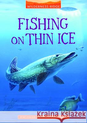 Fishing on Thin Ice Art Coulson Johanna Tarkela 9781666329513 Stone Arch Books - książka