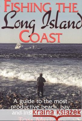 Fishing the Long Island Coast Tom Melton 9781580801294 Burford Books - książka