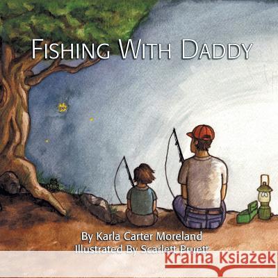 Fishing with Daddy Karla Carter Moreland 9781412040006 Trafford Publishing - książka