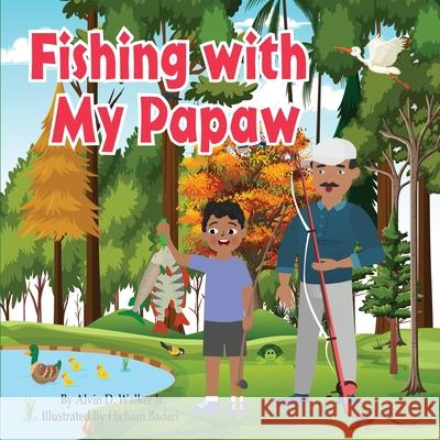 Fishing With My Papaw Alvin Walker, Hicham Badari 9781737805199 Alvin Walker - książka