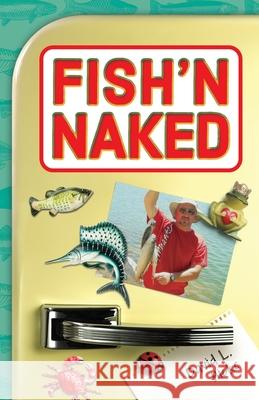 Fish'n Naked David L. Hicks 9781643883380 David L Hicks - książka