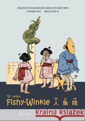 Fishy-Winkle (Simplified Chinese): 10 Hanyu Pinyin with IPA Paperback Color H. y. Xia Jean C. Archer Jean C. Archer 9781503375062 Createspace - książka
