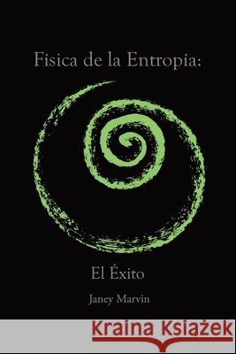 Física de la Entropía: El Éxito Marvin, Janey 9781638122043 Pen Culture Solutions - książka