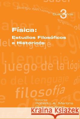 Fisica: Estudios Filosoficos E Historicos Rodriguez, Victor 9781848900899 College Publications - książka