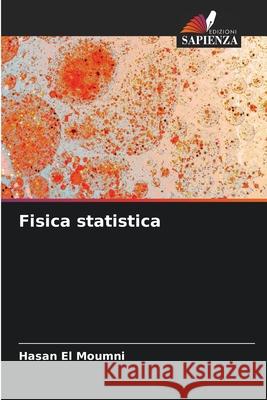 Fisica statistica El Moumni, Hasan 9786208937201 Edizioni Sapienza - książka