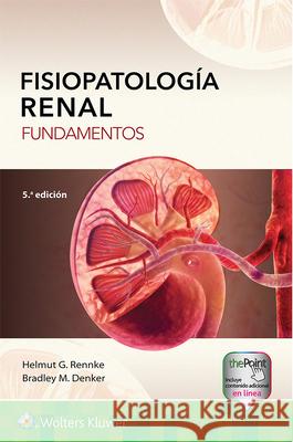 Fisiopatología Renal: Fundamentos Rennke, Helmut G. 9788417602574 LWW - książka