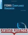 Fisma Compliance Handbook: Second Edition Laura Taylor 9780124058712 0