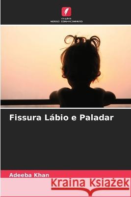 Fissura Labio e Paladar Adeeba Khan   9786205872666 Edicoes Nosso Conhecimento - książka