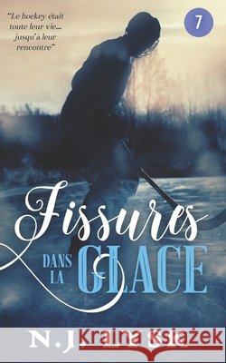 Fissures dans la Glace: épisode 7: Romance Gay Lestage, Rachel 9798524029799 Independently published - książka