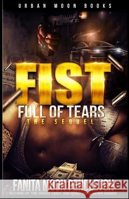 Fist Full of Tears: The Sequel Fanita Moon Pendleton 9780692380277 Urban Moon Productions - książka