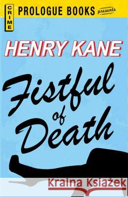 Fistful of Death Henry Kane 9781440557880 Prologue Books - książka