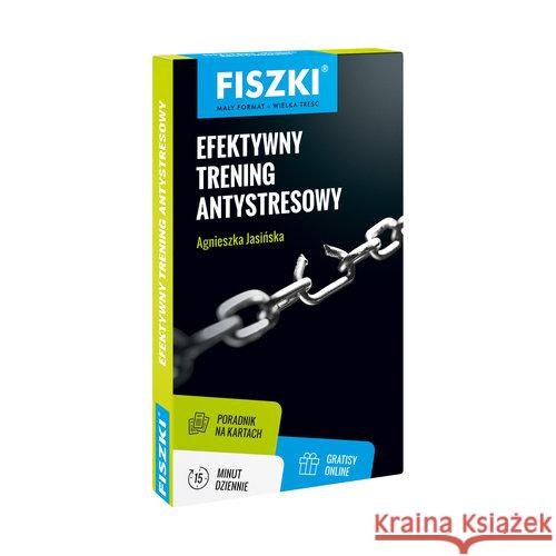 Fiszki. Efektywny trening antystresowy Jasińska Agnieszka 9788378432463 Cztery Głowy - książka