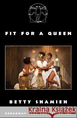 Fit For A Queen Betty Shamieh 9780881457636 Broadway Play Publishing Inc - książka