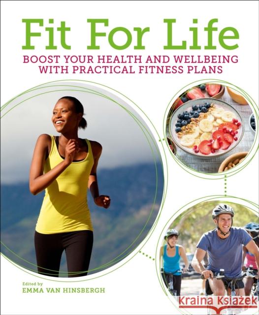 Fit for Life: Boost Your Health and Wellbeing with Practical Fitness Plans Emma Van Hinsbergh 9781398808003 Arcturus Publishing Ltd - książka