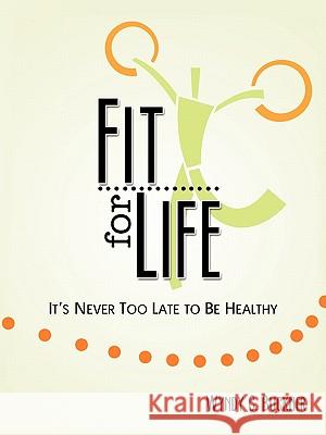 Fit for Life: It's Never Too Late to Be Healthy Buckner, Wyndy C. 9781449715281 WestBow Press - książka