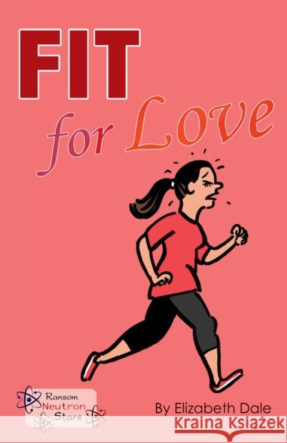 Fit for Love Dale Elizabeth 9781785914416 Ransom Publishing - książka