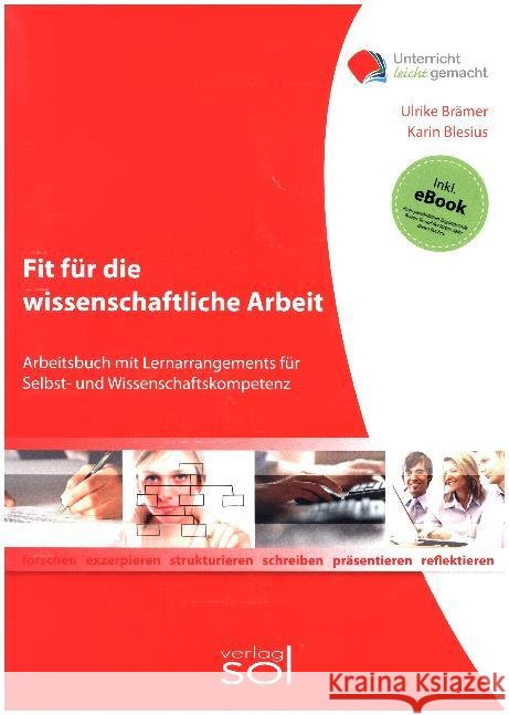 Fit für die wissenschaftliche Arbeit : Arbeitsbuch mit Lernarrangements für Selbst- und Wissenschaftskompetenz. Mit eBook Brämer, Ulrike; Blesius, Karin 9783942264068 SOL Publishing - książka