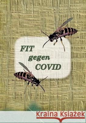 FIT gegen COVID Tatiana Friesen 9783754308257 Books on Demand - książka