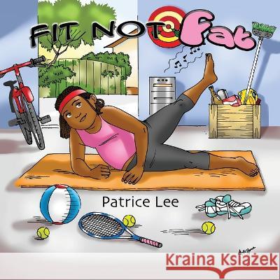 Fit-not-Fat Patrice Lee   9781732621015 Leep4joy Books - książka