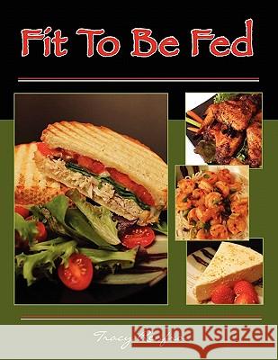 Fit to Be Fed Tracy Renfro 9781462868803 Xlibris Corporation - książka