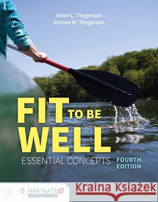 Fit to Be Well Alton L. Thygerson Steven M. Thygerson 9781284042429 Jones & Bartlett Publishers - książka