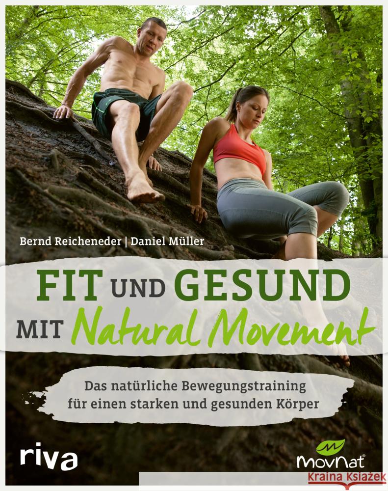 Fit und gesund mit Natural Movement Reicheneder, Bernd, Müller, Daniel 9783742317063 riva Verlag - książka