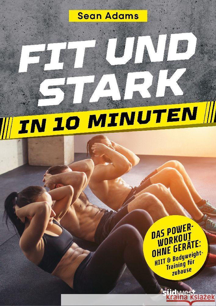 Fit und stark in 10 Minuten Adams, Sean 9783517102917 Südwest - książka