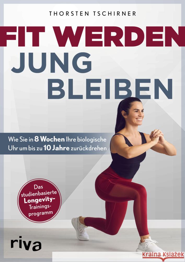 Fit werden - jung bleiben Tschirner, Thorsten 9783742325020 Riva - książka