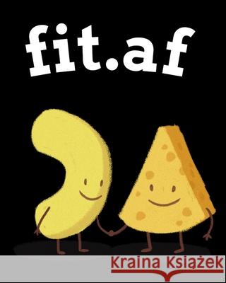 fit.af: Food Journal And Fitness Diary - Gift For Weight Loss - My Fitness Journal - Hardcover Book To Write In Diet Plans For Honey Cupid 9783347026346 Infinit Love - książka