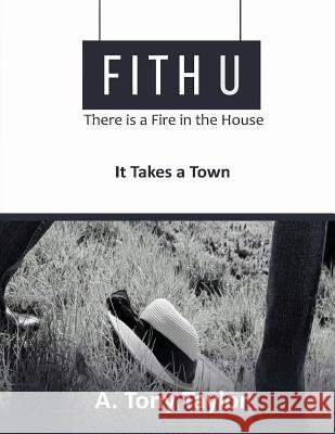 Fith U: There is a Fire in the House Taylor, A. Tony 9780977423163 Liberated Expression Publishing - książka