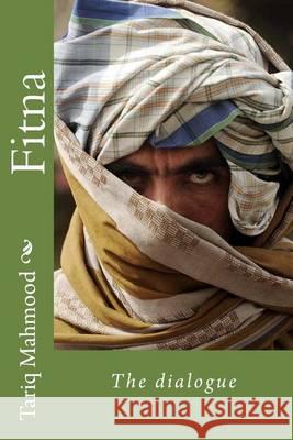 Fitna: The dialogue Mahmood, Tariq 9781492753124 Createspace - książka