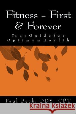 Fitness - First & Forever Dds Cpt, Paul B. Beck 9781505302684 Createspace - książka