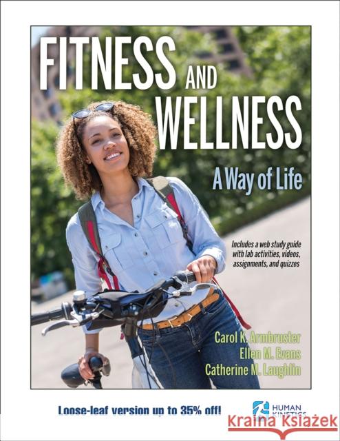 Fitness and Wellness with Web Study Guide-Loose-Leaf Edition: A Way of Life Carol Armbruster Ellen M. Evans Catherine M. Sherwood-Laughlin 9781492556459 Human Kinetics Publishers - książka