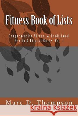 Fitness Book of Lists: Comprehensive Virtual & Traditional Health & Fitness Guide Marc D. Thompson 9780997153910 Virtufit Press - książka