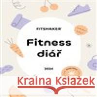 Fitness Diář 2024 kolektiv autorů 9788089938193 Fitshaker - książka