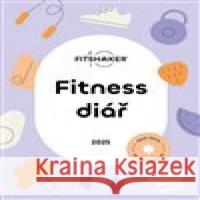 Fitness Diář 2025 kolektiv autorů 9788089938216 Fitshaker - książka