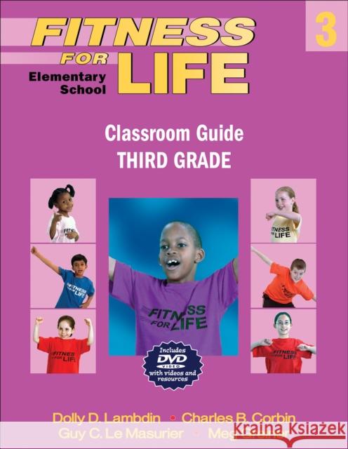 Fitness for Life: Elementary School Classroom Guide-Third Grade Dolly Lambdin Charles Corbin Guy L 9780736086035 Human Kinetics Publishers - książka