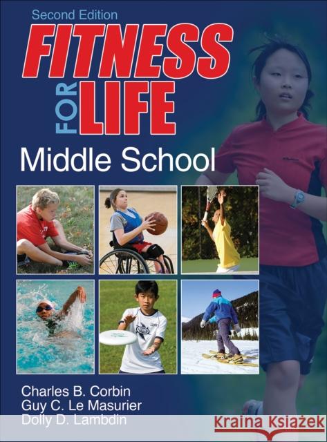 Fitness for Life: Middle School Charles Corbin Guy L Dolly Lambdin 9781492544364 Human Kinetics Publishers - książka