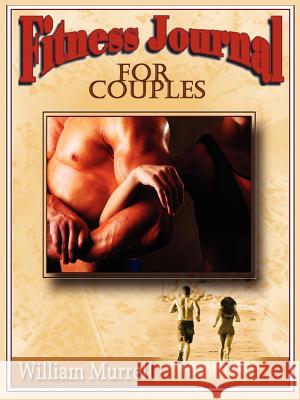 Fitness Journal For Couples William Murrell 9781425923907 Authorhouse - książka