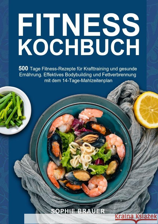 Fitness Kochbuch Brauer, Sophie 9783819793936 epubli - książka